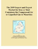 The 2009 Import and Export Market for Iron or Steel Containers for Compressed Air or Liquefied Gas in Mauritius