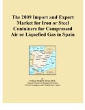 The 2009 Import and Export Market for Iron or Steel Containers for Compressed Air or Liquefied Gas in Spain