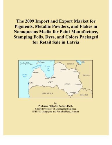 The 2009 Import and Export Market for Pigments, Metallic Powders, and Flakes in Nonaqueous Media for Paint Manufacture, Stamping Foils, Dyes, and Colors Packaged for Retail Sale in Latvia