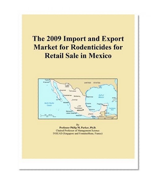 The 2009 Import and Export Market for Rodenticides for Retail Sale in Mexico