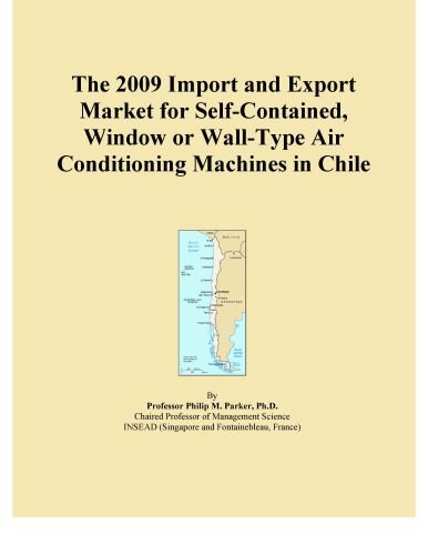 The 2009 Import and Export Market for Self-Contained, Window or Wall-Type Air Conditioning Machines in Chile