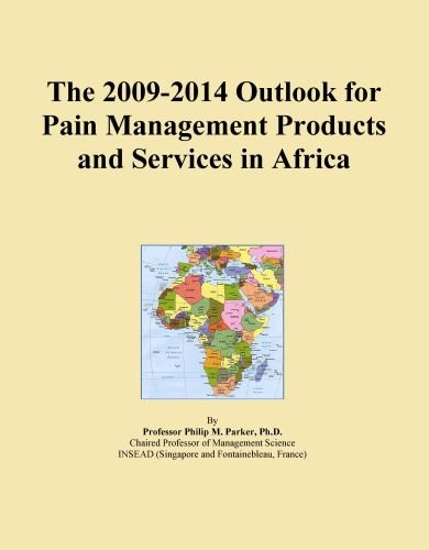 The 2009-2014 Outlook for Pain Management Products and Services in Africa
