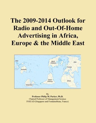 The 2009-2014 Outlook for Radio and Out-Of-Home Advertising in Africa, Europe & the Middle East