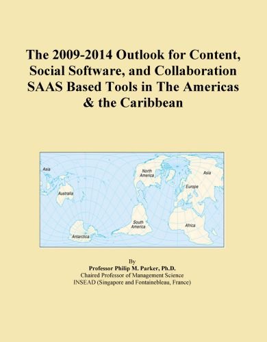The 2009-2014 Outlook for Content, Social Software, and Collaboration SAAS Based Tools in The Americas & the Caribbean