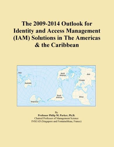 The 2009-2014 Outlook for Identity and Access Management (IAM) Solutions in The Americas & the Caribbean