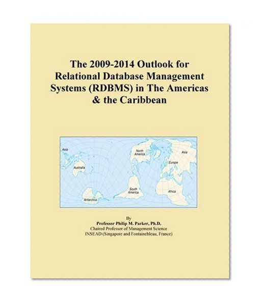 The 2009-2014 Outlook for Relational Database Management Systems (RDBMS) in The Americas & the Caribbean