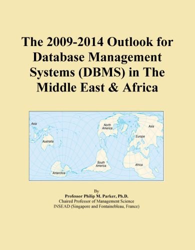The 2009-2014 Outlook for Database Management Systems (DBMS) in The Middle East & Africa