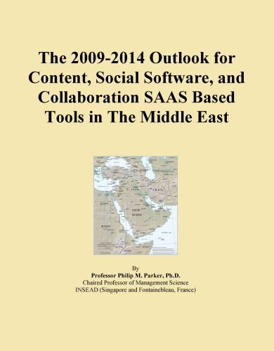 The 2009-2014 Outlook for Content, Social Software, and Collaboration SAAS Based Tools in The Middle East