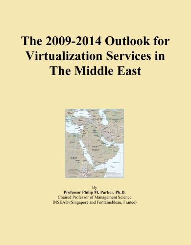 The 2009-2014 Outlook for Virtualization Services in The Middle East