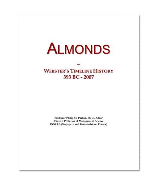 Almonds: Webster's Timeline History, 393 BC - 2007