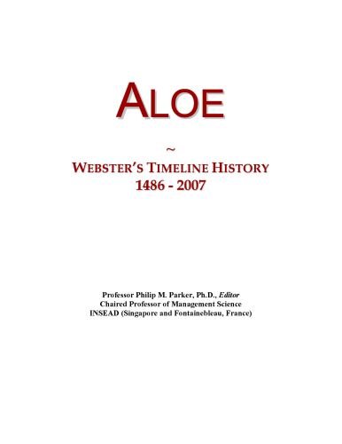 Aloe: Webster's Timeline History, 1486 - 2007