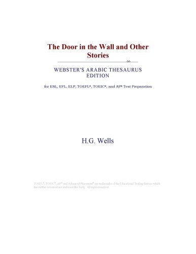The Door in the Wall and Other Stories (Webster's Arabic Thesaurus Edition)