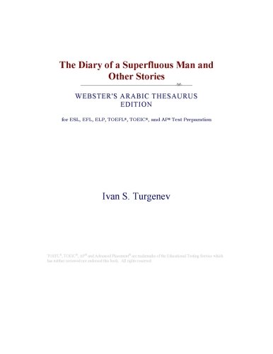 The Diary of a Superfluous Man and Other Stories (Webster's Arabic Thesaurus Edition)