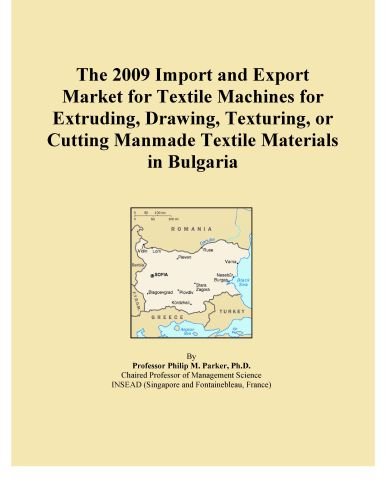 The 2009 Import and Export Market for Textile Machines for Extruding, Drawing, Texturing, or Cutting Manmade Textile Materials in Bulgaria