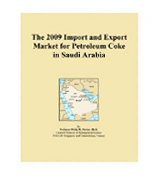 The 2009 Import and Export Market for Petroleum Coke in Saudi Arabia