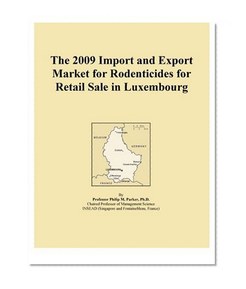 The 2009 Import and Export Market for Rodenticides for Retail Sale in Luxembourg