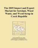 The 2009 Import and Export Market for Sawdust, Wood Waste, and Wood Scrap in Czech Republic