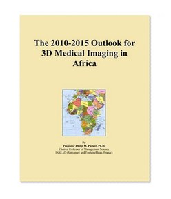 The 2010-2015 Outlook for 3D Medical Imaging in Africa