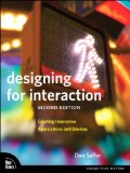 Designing for Interaction: Creating Innovative Applications and Devices (Voices That Matter)