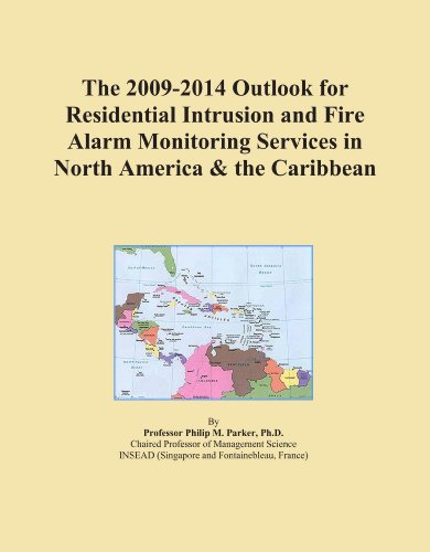 The 2009-2014 Outlook for Residential Intrusion and Fire Alarm Monitoring Services in North America & the Caribbean