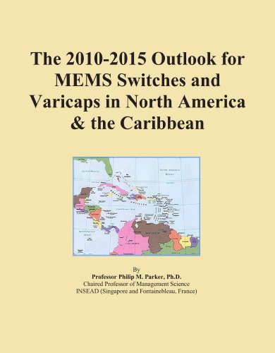 The 2010-2015 Outlook for MEMS Switches and Varicaps in North America & the Caribbean
