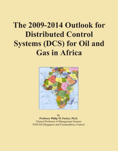 The 2009-2014 Outlook for Distributed Control Systems (DCS) for Oil and Gas in Africa