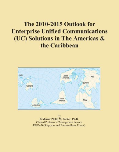 The 2010-2015 Outlook for Enterprise Unified Communications (UC) Solutions in The Americas & the Caribbean
