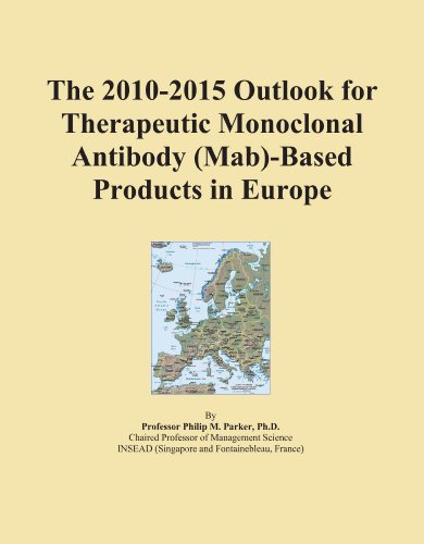 The 2010-2015 Outlook for Therapeutic Monoclonal Antibody (Mab)-Based Products in Europe