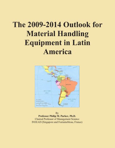The 2009-2014 Outlook for Material Handling Equipment in Latin America