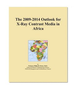 The 2009-2014 Outlook for X-Ray Contrast Media in Africa