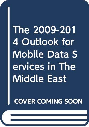 The 2009-2014 Outlook for Mobile Data Services in The Middle East