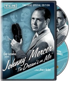 Clint Eastwood Presents: Johnny Mercer: The Dream's On Me