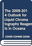 The 2009-2014 Outlook for Liquid Chromatography Reagents in Oceana