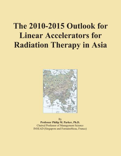 The 2010-2015 Outlook for Linear Accelerators for Radiation Therapy in Asia