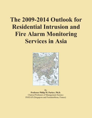 The 2009-2014 Outlook for Residential Intrusion and Fire Alarm Monitoring Services in Asia