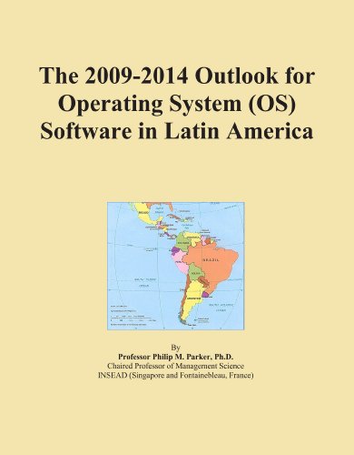 The 2009-2014 Outlook for Operating System (OS) Software in Latin America