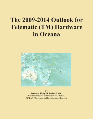 The 2009-2014 Outlook for Telematic (TM) Hardware in Oceana