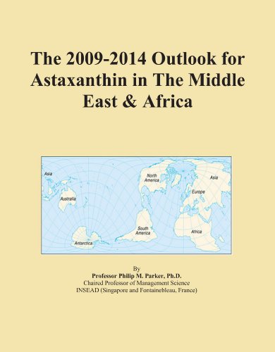 The 2009-2014 Outlook for Astaxanthin in The Middle East & Africa