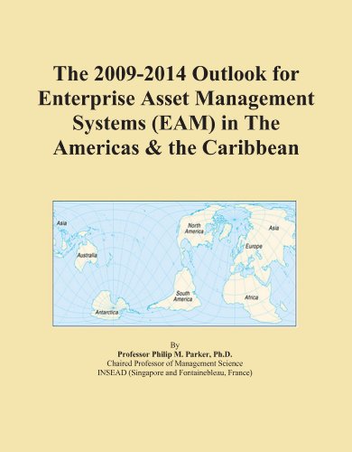 The 2009-2014 Outlook for Enterprise Asset Management Systems (EAM) in The Americas & the Caribbean