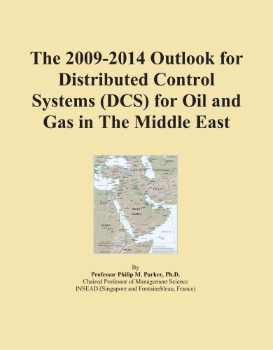 The 2009-2014 Outlook for Distributed Control Systems (DCS) for Oil and Gas in The Middle East