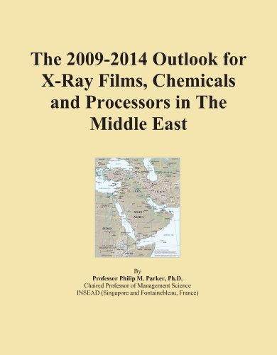 The 2009-2014 Outlook for X-Ray Films, Chemicals and Processors in The Middle East