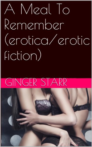 A Meal To Remember (erotica/erotic fiction)