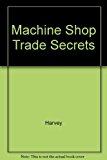 Machine Shop Trade Secrets