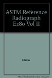 ASTM Reference Radiograph E280 Vol II