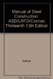 Manual of Steel Construction: ASD/LRFD/Connec Thirteenth 13th Edition