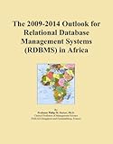 The 2009-2014 Outlook for Relational Database Management Systems (RDBMS) in Africa