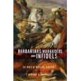 Barbarians, Marauders, and Infidels: The Ways of Medieval Warfare (2008)