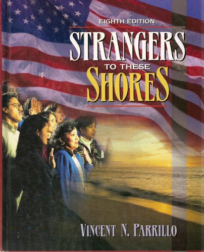 Race and Ethnic Relations in the U.S. 8th Edition (Strangers to these Shores)