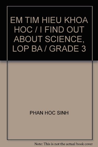 EM TIM HIEU KHOA HOC / I FIND OUT ABOUT SCIENCE, LOP BA / GRADE 3