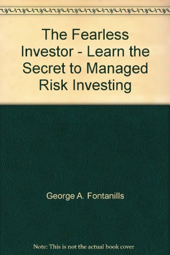 The Fearless Investor - Learn the Secret to Managed Risk Investing